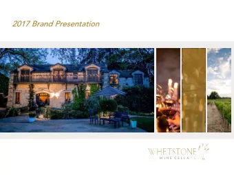 2017 Brand Presentation  About  Small, luxury, family-owned winery located in Napa Valley.