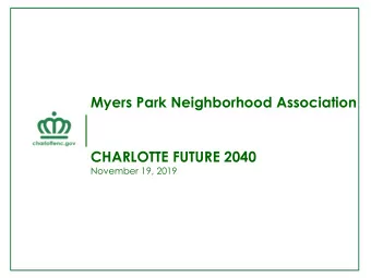 Myers Park Neighborhood Association  CHARLOTTE FUTURE 2040  November 19, 2019  GROWTH HISTORY