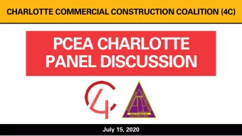 PCEA CHARLOTTE  PANEL DISCUSSION  July 15, 2020  CHARLOTTE COMMERCIAL CONSTRUCTION COALITION (4C)