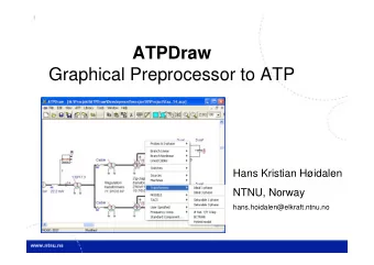 ATPDraw  Graphical Preprocessor to ATP  Hans Kristian Hidalen  NTNU, Norway