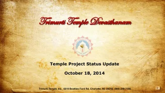 Trim  imur  urti  ti Temple Devastha  thanam  Temple Project Status Update  October 18, 2014