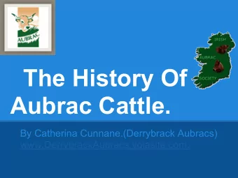The History Of  Aubrac Cattle.  By Catherina Cunnane.(Derrybrack Aubracs)