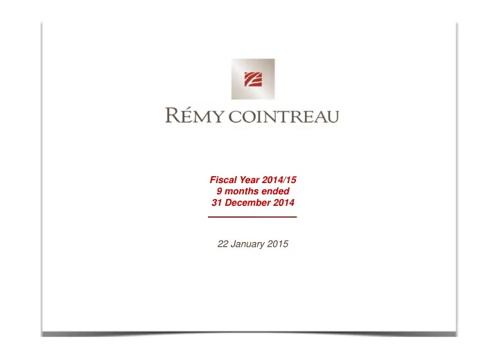 fiscal year 2014 15 9 months ended 31 december 2014 22