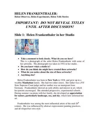 Slide 1:  Helen Frankenthaler in her Studio  Take a moment to look closely. What do you see