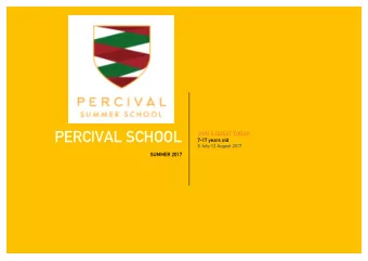 PERCIVAL SCHOOL  JOIN A QUEST TODAY!  7-17 years old  9 July-12 August 2017  SUMMER 2017  WE