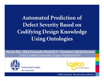 Automated Prediction of  Defect Severity Based on  Codifying Design Knowledge  Using Ontologies