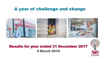 A year of challenge and change  Results  esults f  for y  or year en  ear ended 31 Decemb  ded 31