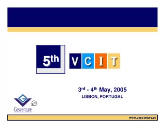 5 3 rd - 4 th May, 2005  LISBON, PORTUGAL  www.gesventure.pt  th 5 th  5  Venture Capital IT 2005