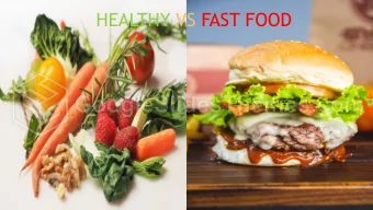 HEALTHY VS FAST FOOD  BALANCED DIET  Diet that helps to  maintain or improve  overall health.