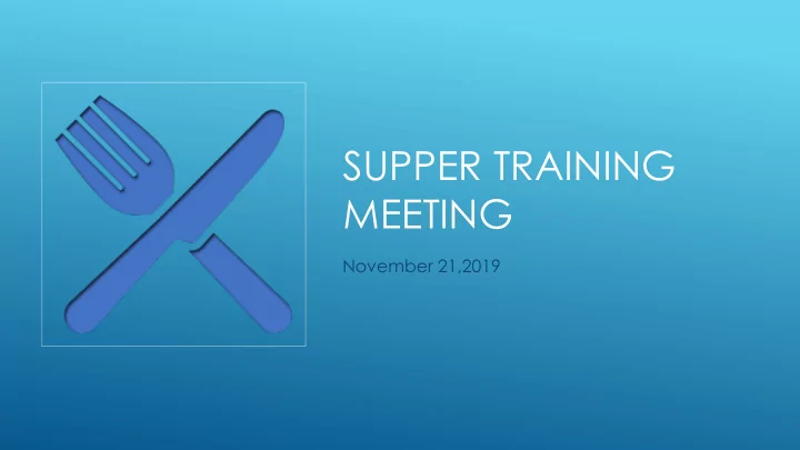 supper training meeting