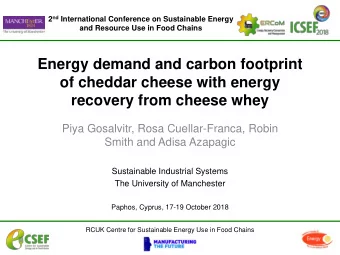Energy demand and carbon footprint  of cheddar cheese with energy  recovery from cheese whey  Piya