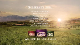 S OMERSET SUN . N OURISHES OUR SOIL . G ROWS OUR GRASS . F EEDS OUR COWS . W ARMS OUR AIR . F UELS