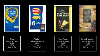 Tesco  Walkers  Tesco Finest  Co-op Irresistible  Cheese &amp; Onion  Cheese &amp; Onion  Cheese