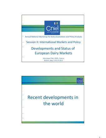 Recent  developments  in    the  world    1  World  dairy  produc(on