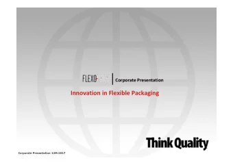 Innovation in Flexible Packaging  1  1  Corporate Presentation 12M:2017  HIGHLIGHTS 12M-2017