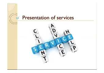 Presentation of services  Presentation of services  Highlights  Highlights  Overview of