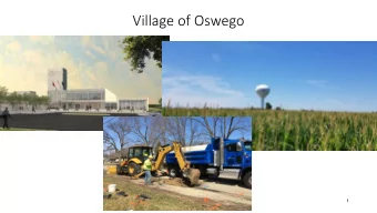 Village of Oswego  1  Financial Forecast  Fiscal Year 2020 - 2025  2  Agenda  A view of where