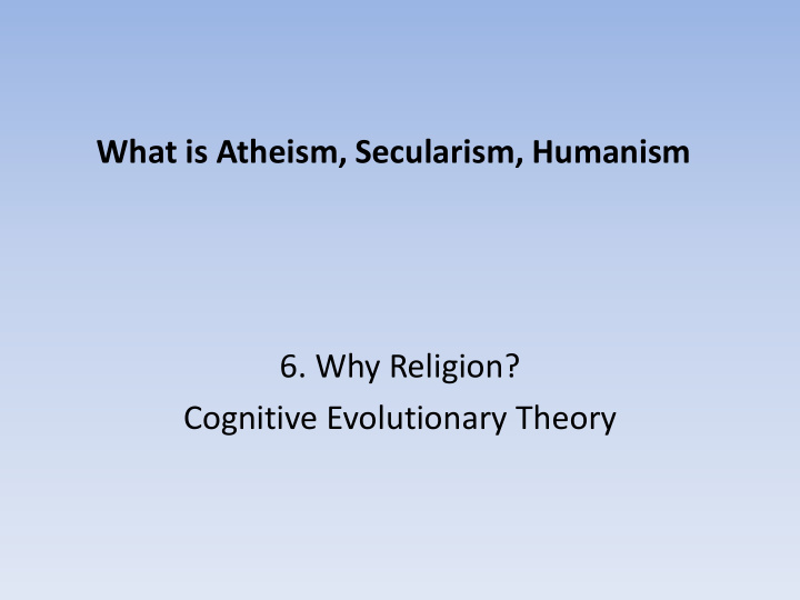what is atheism secularism humanism 6 why religion