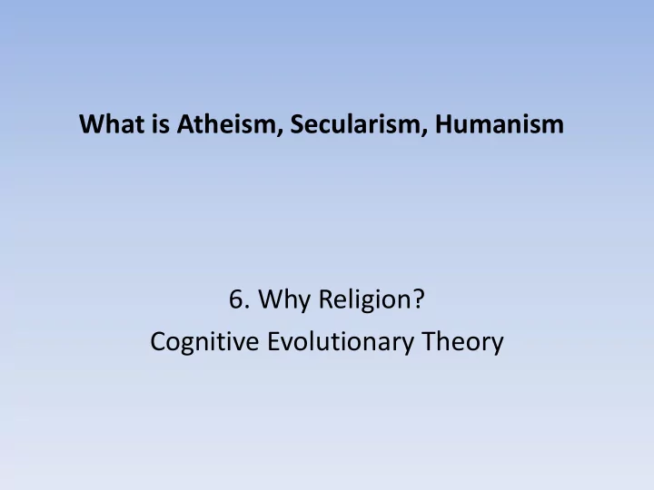 what is atheism secularism humanism 6 why religion