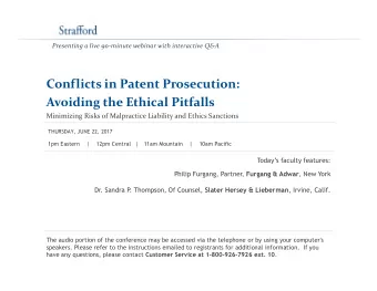 Conflicts in Patent Prosecution:  Avoiding the Ethical Pitfalls  Minimizing Risks of Malpractice