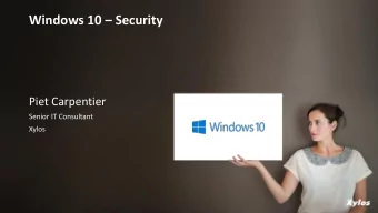 Windows 10  Security  Piet Carpentier  Senior IT Consultant  Xylos  About me  Piet Carpentier