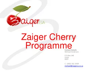 Programme  Contact Details  Michael Anderson  P O Box 246  Ceres  6835  C : (082) 561 5009