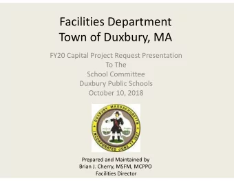 Town of Duxbury, MA  FY20 Capital Project Request Presentation  To The  School Committee  Duxbury
