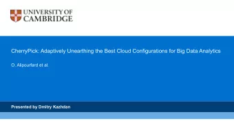 CherryPick: Adaptively Unearthing the Best Cloud Configurations for Big Data Analytics  O.