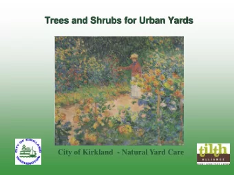 Trees and Shrubs for Urban Yards  City of Kirkland  - Natural Yard Care  Choosing the Right Trees
