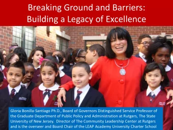 Breaking Ground and Barriers:  COMMUNITY LEADERSHIP CENTER  Building a Legacy of Excellence  Gloria