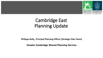 Cambridge East  Planning Update  Philippa Kelly,  Principal Planning Officer (Strategic Sites Team)