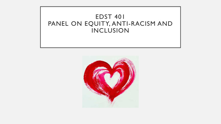 edst 401 panel on equity anti racism and inclusion adults