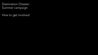 Destination Chester:  Summer campaign  How to get involved  The concept  Simple Pleasures  Taking
