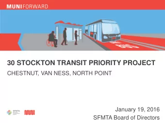 January 19, 2016  SFMTA Board of Directors  2  3  EXISTING CONDITIONS   Frequent stopping at bus