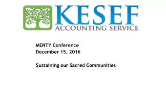 MENTY Conference  December 15, 2016  $ustaining our Sacred Communities  Planning?  Why Bother?