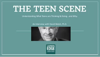 THE  THE TE  TEEN  EN SC  SCEN  ENE  Understanding What Teens are Thinking &amp; Doing...and Why.