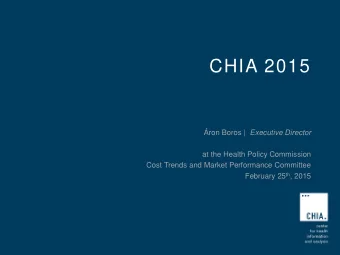 CHIA 2015 ron Boros | Executive Director  at the Health Policy Commission  Cost Trends and Market