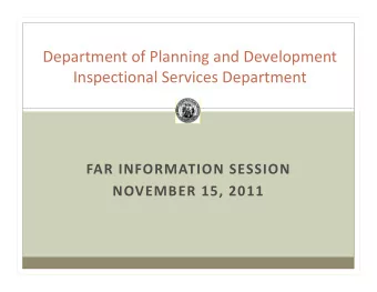 Department of Planning and Development Inspectional Services Department  1 FAR INFORMATION SESSION