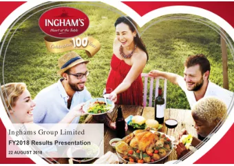 Inghams Group Limited  FY2018 Results Presentation  22 AUGUST 2018  Important notice and disclaimer