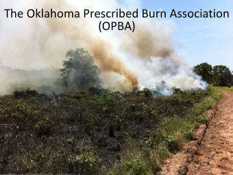 The Oklahoma Prescribed Burn Association  (OPBA)  OPBA Vision &amp; Mission  Vision  The Oklahoma