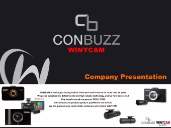 WINYCAM  Company Presentation  WINYCAM is the longest lasting Vehicle Dashcam brand in Korea for