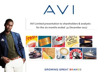 AVI Limited presentation to shareholders &amp; analysts  for the six months ended  31 December 2017