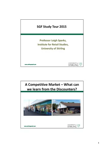 A Competitive Market  What can  we learn from the Discounters?  www.stirlingretail.com