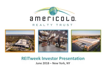 REITweek Investor Presentation June 2018  New York, NY  Disclaimer  This presentation contains