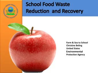 Environmental  Protection Agency  Wasted Resources  40% of food produced ends up in  landfill