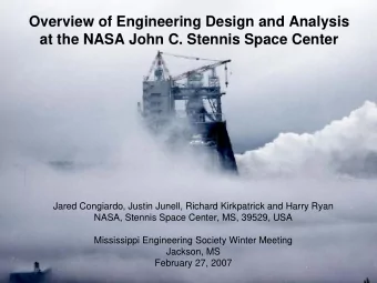 Overview of Engineering Design and Analysis  at the NASA John C. Stennis Space Center  Jared