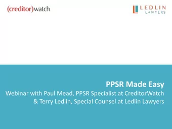 PPSR Made Easy  Webinar with Paul Mead, PPSR Specialist at CreditorWatch  &amp; Terry Ledlin,