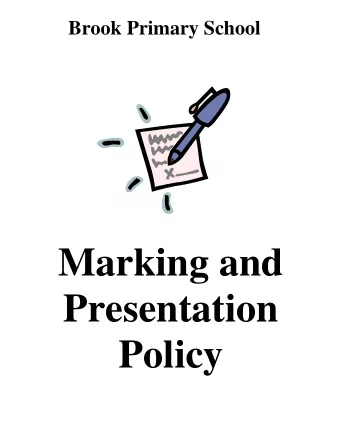 Marking and  Presentation  Policy  MARKING POLICY  Marking childrens work, both with them and
