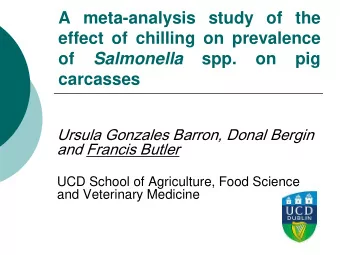 effect of chilling on prevalence  of  Salmonella  spp.  on  pig  carcasses  Ursula Gonzales Barron,