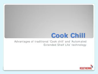 Cook Chill  Advantages of traditional Cook chill and Automated  Extended Shelf Life